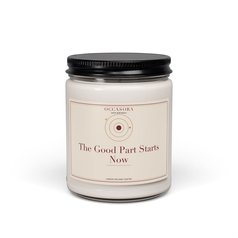 Occasora 'The Good Part Starts Now' 30th birthday candle, 9 oz soy wax blend in a reusable glass jar