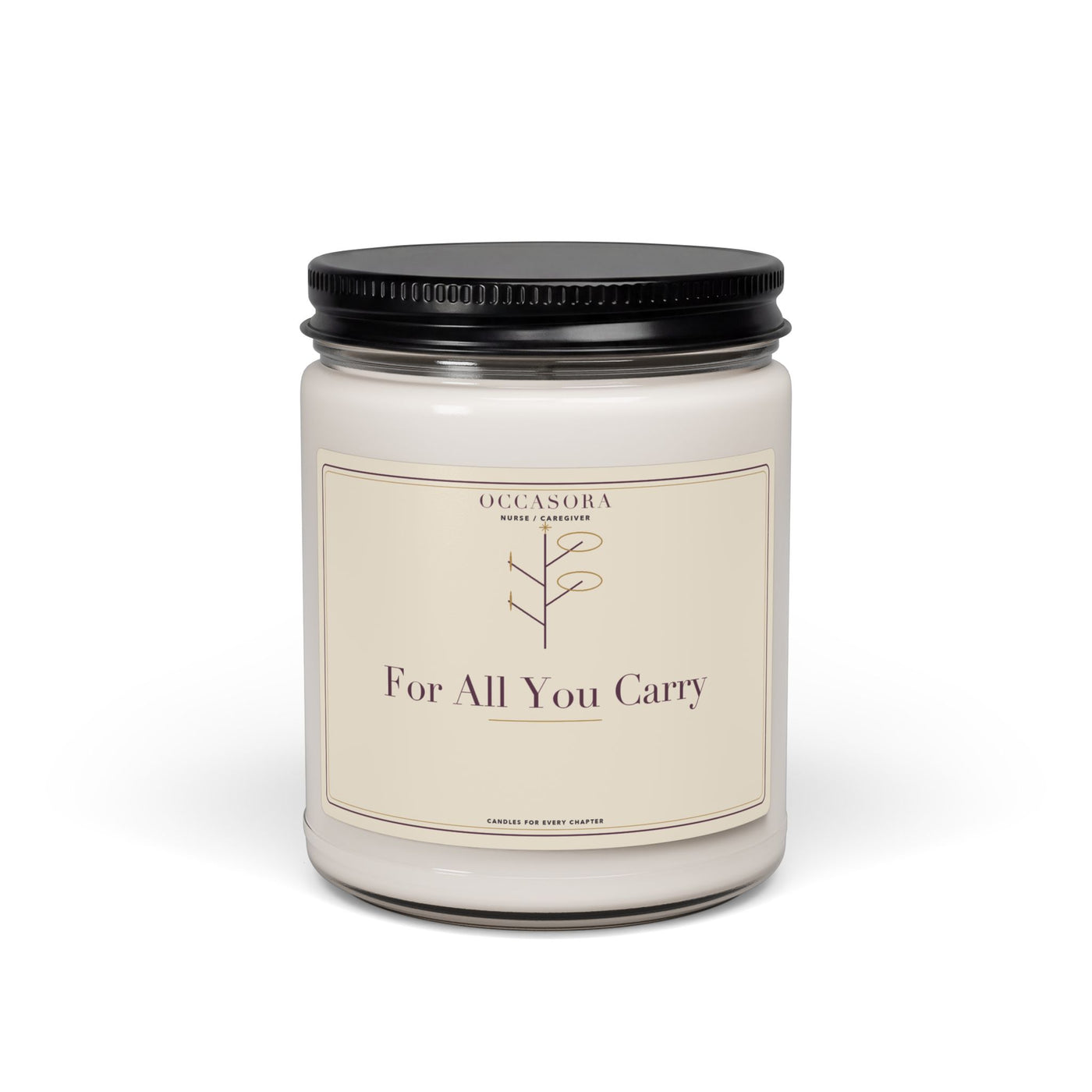 Occasora 'For All You Carry' nurse & caregiver candle, 9 oz soy wax blend in a reusable glass jar