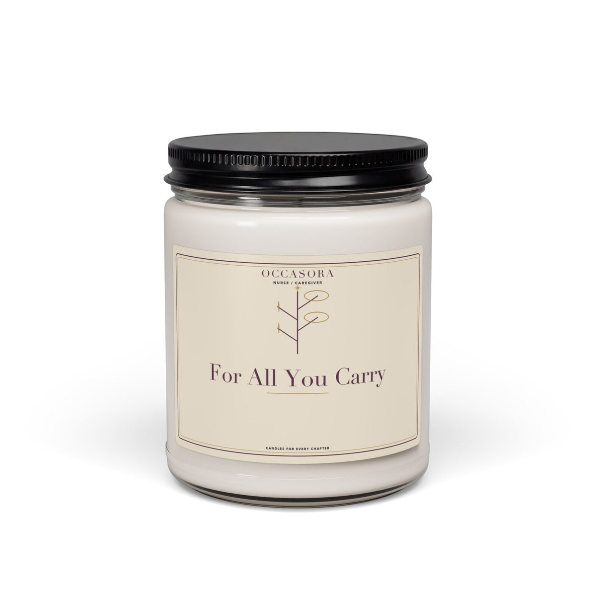 Occasora 'For All You Carry' nurse & caregiver candle, 9 oz soy wax blend in a reusable glass jar
